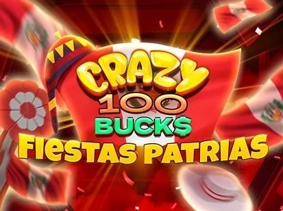 Crazy 100 Bucks Fiestas Patrias